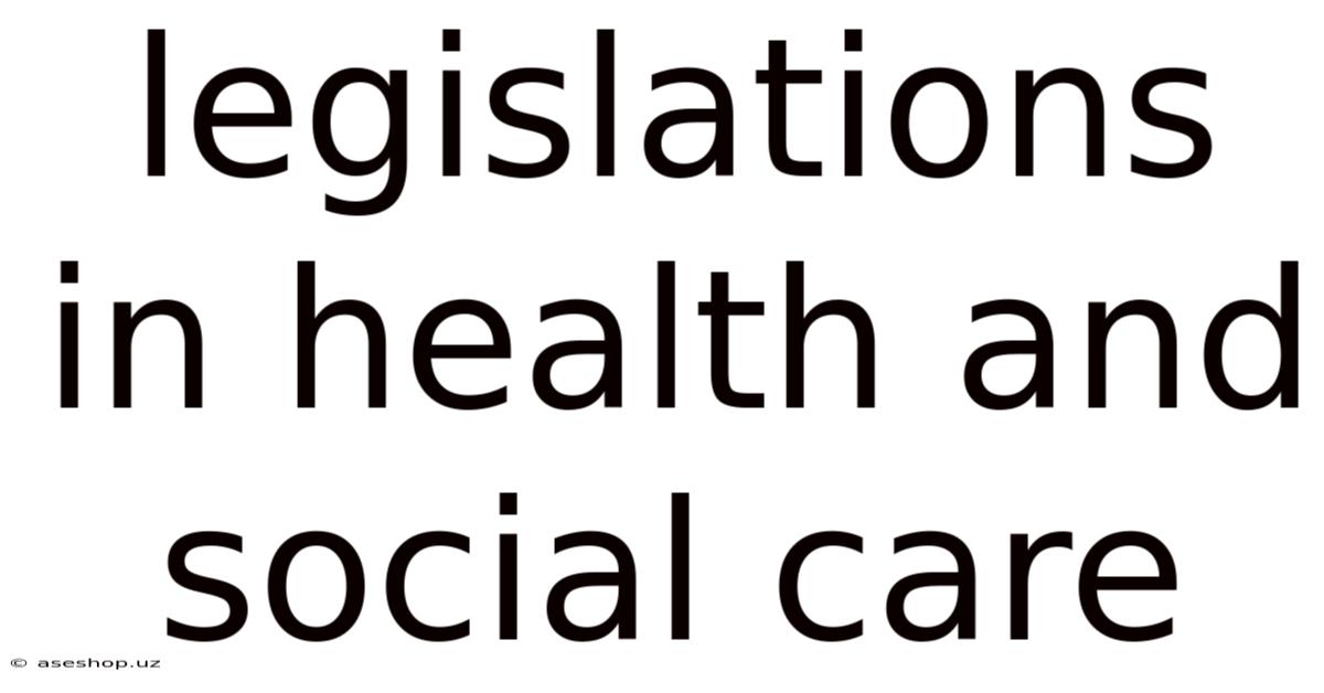 Legislations In Health And Social Care