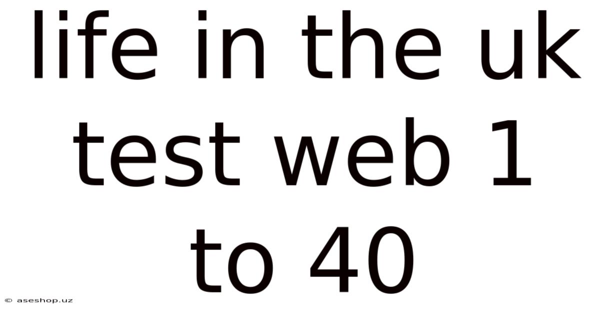 Life In The Uk Test Web 1 To 40