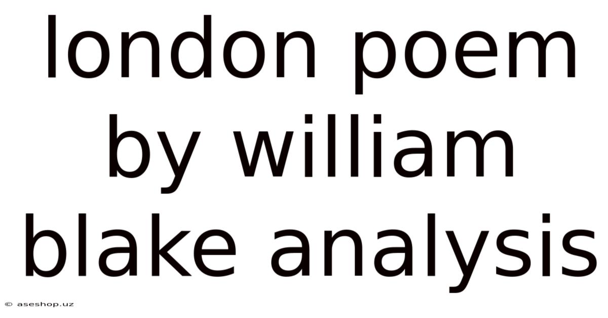 London Poem By William Blake Analysis