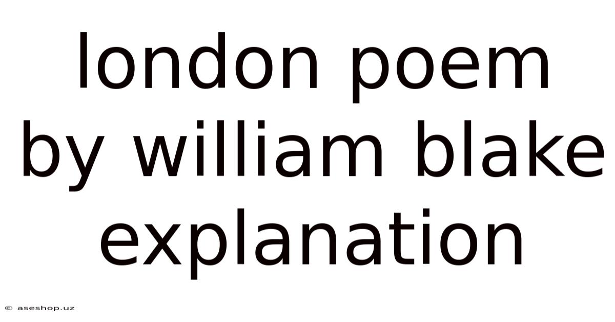 London Poem By William Blake Explanation