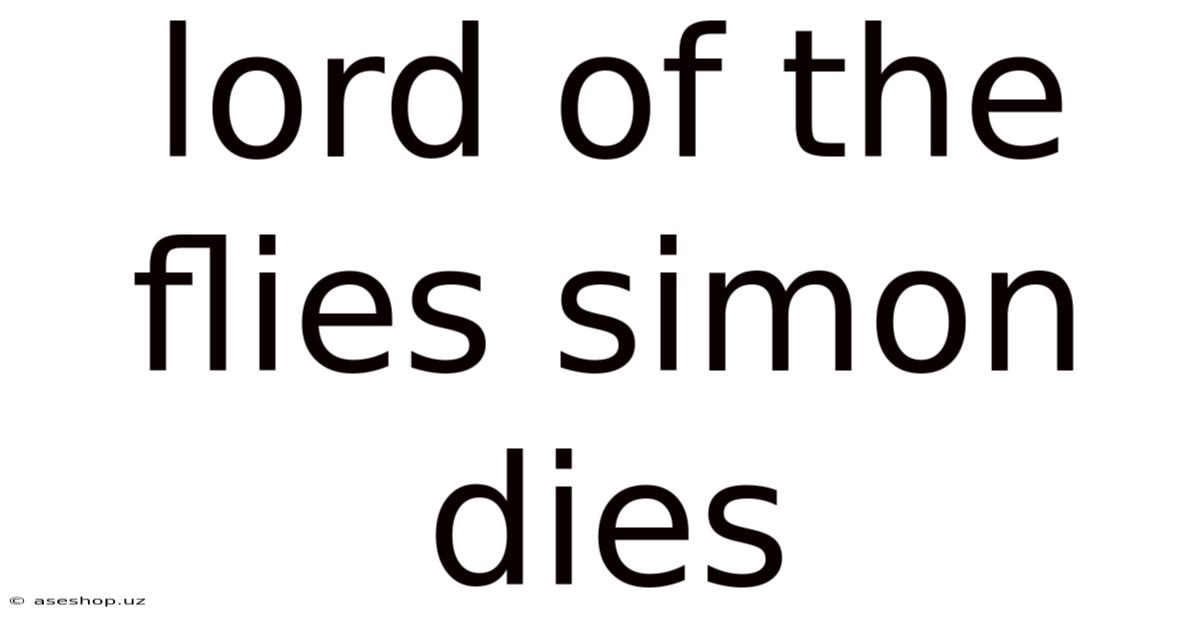 Lord Of The Flies Simon Dies