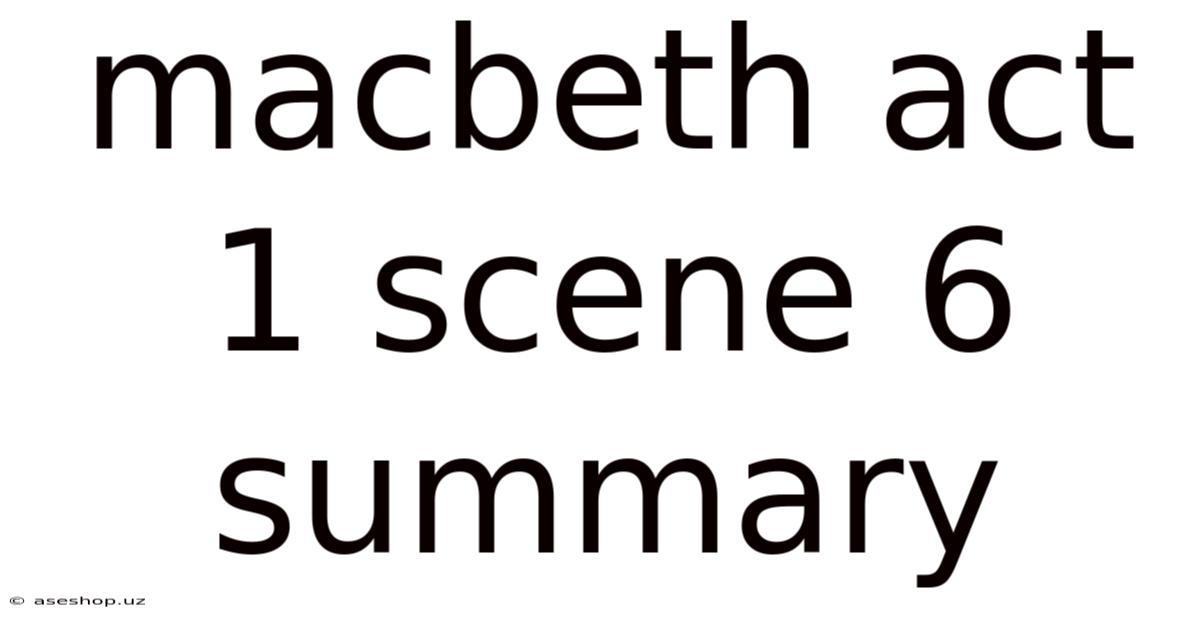 Macbeth Act 1 Scene 6 Summary
