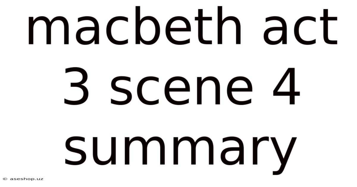 Macbeth Act 3 Scene 4 Summary