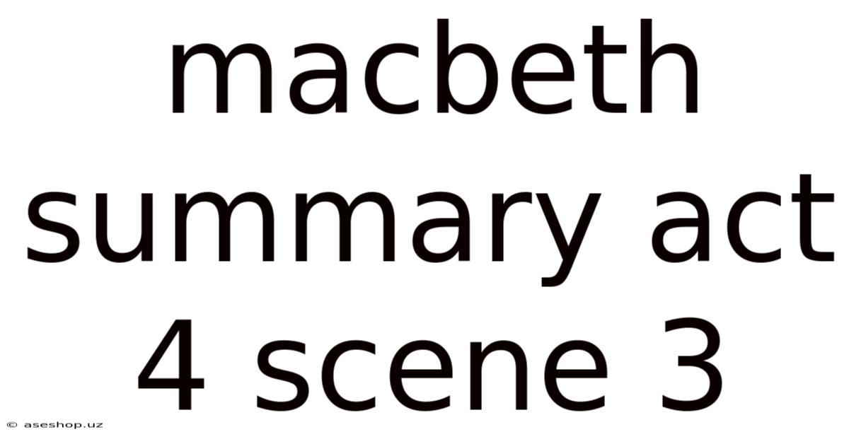 Macbeth Summary Act 4 Scene 3