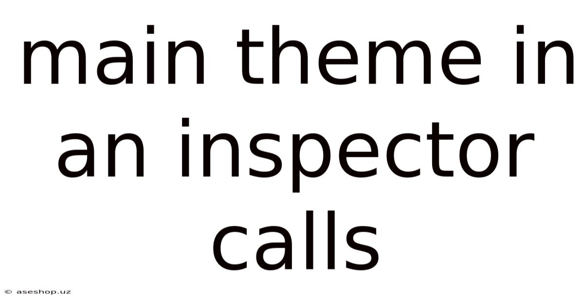 Main Theme In An Inspector Calls