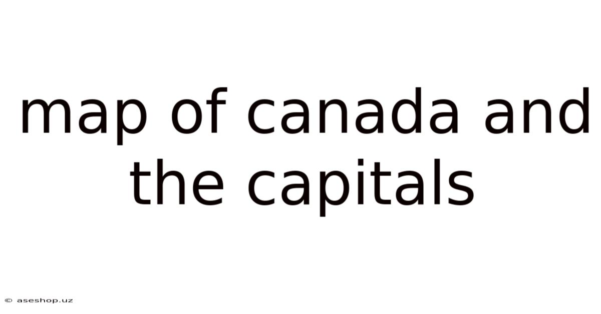 Map Of Canada And The Capitals
