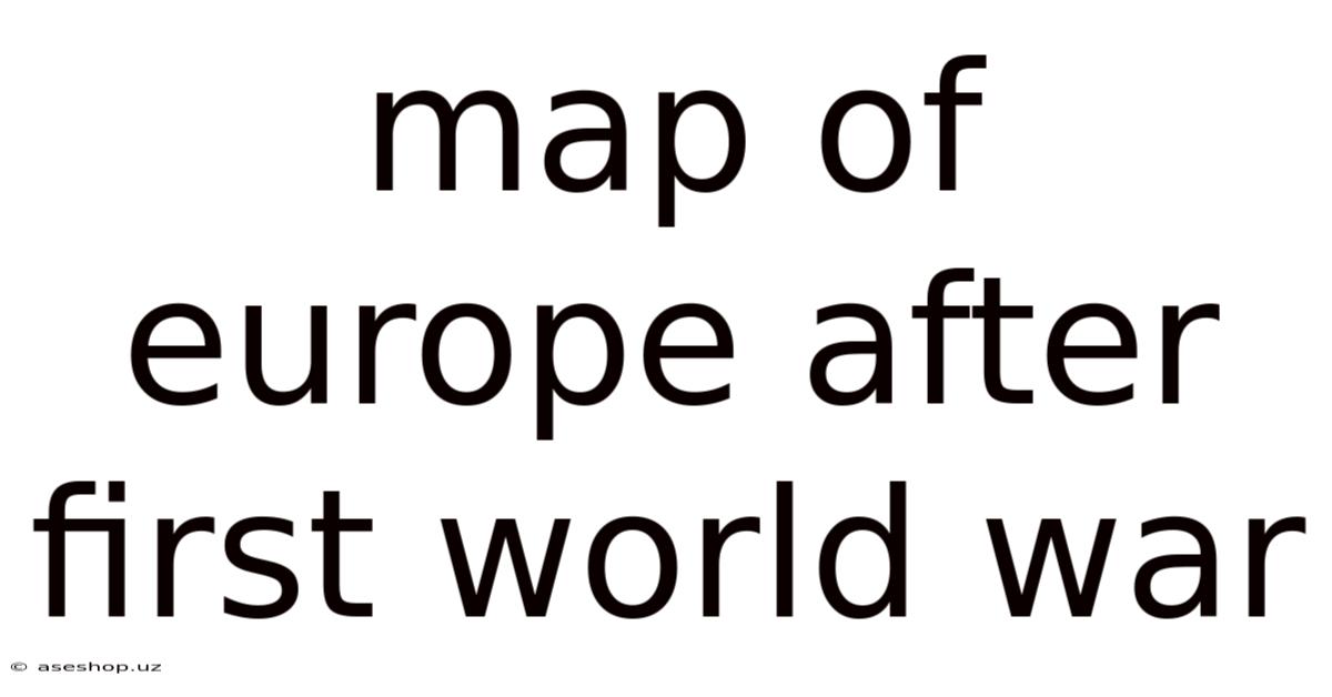 Map Of Europe After First World War