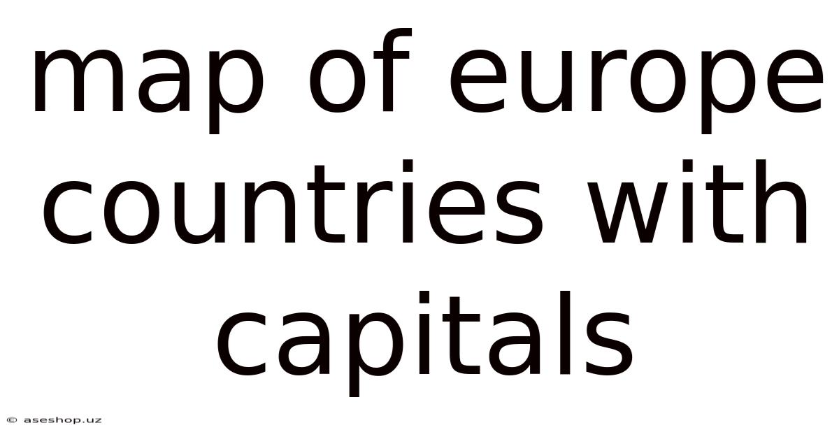 Map Of Europe Countries With Capitals