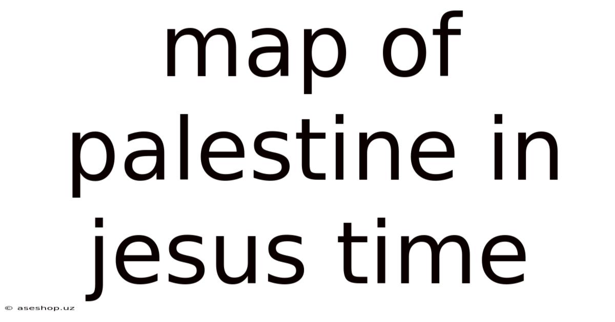 Map Of Palestine In Jesus Time