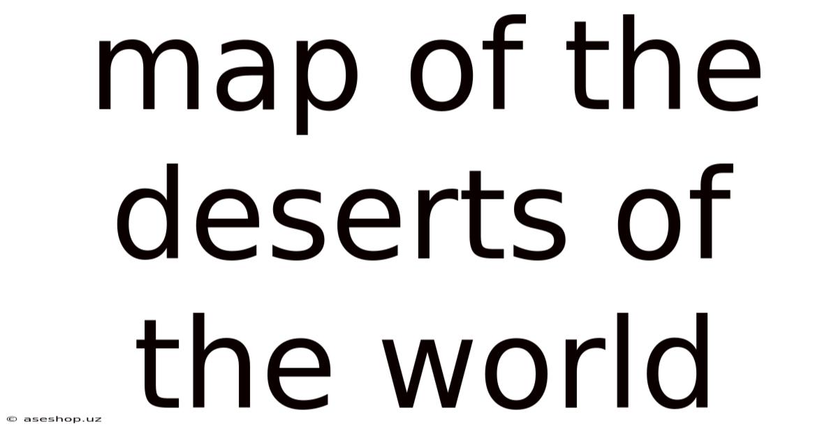 Map Of The Deserts Of The World