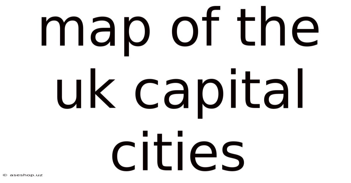 Map Of The Uk Capital Cities