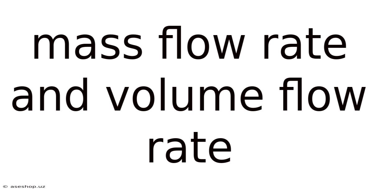 Mass Flow Rate And Volume Flow Rate