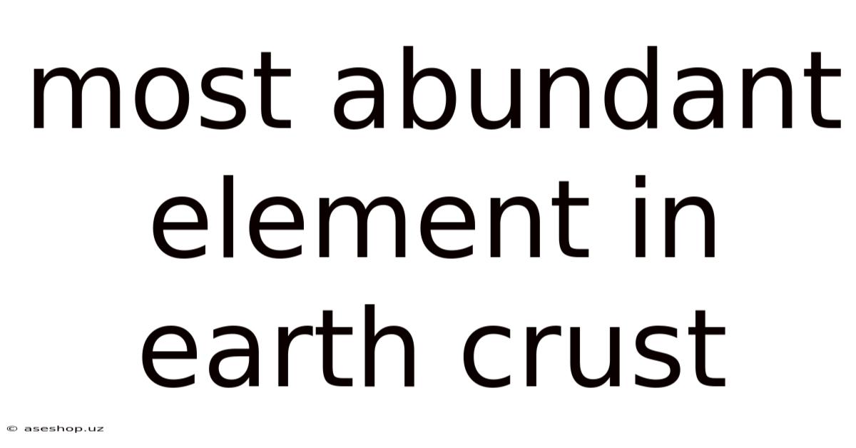 Most Abundant Element In Earth Crust