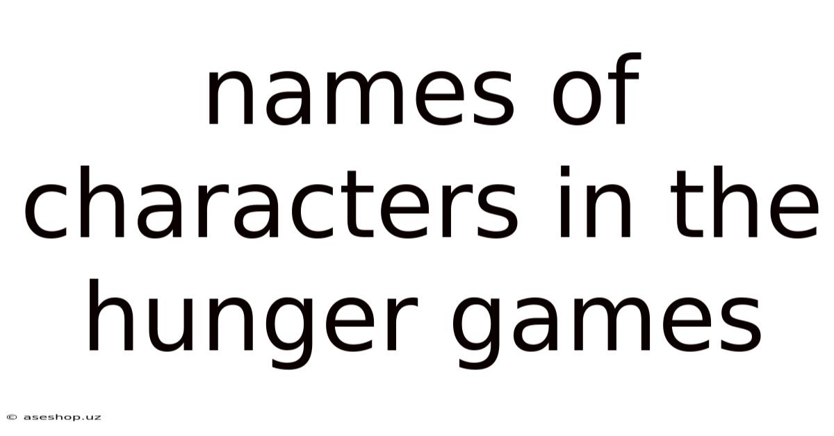 Names Of Characters In The Hunger Games