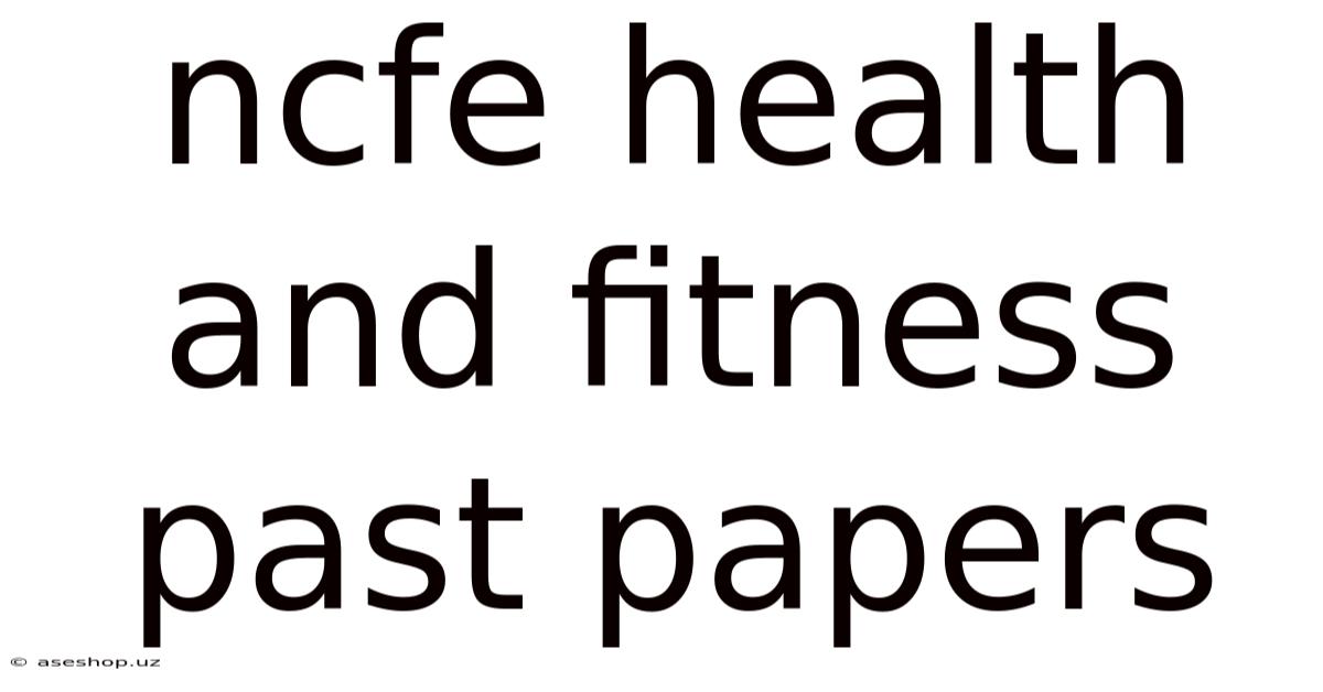 Ncfe Health And Fitness Past Papers