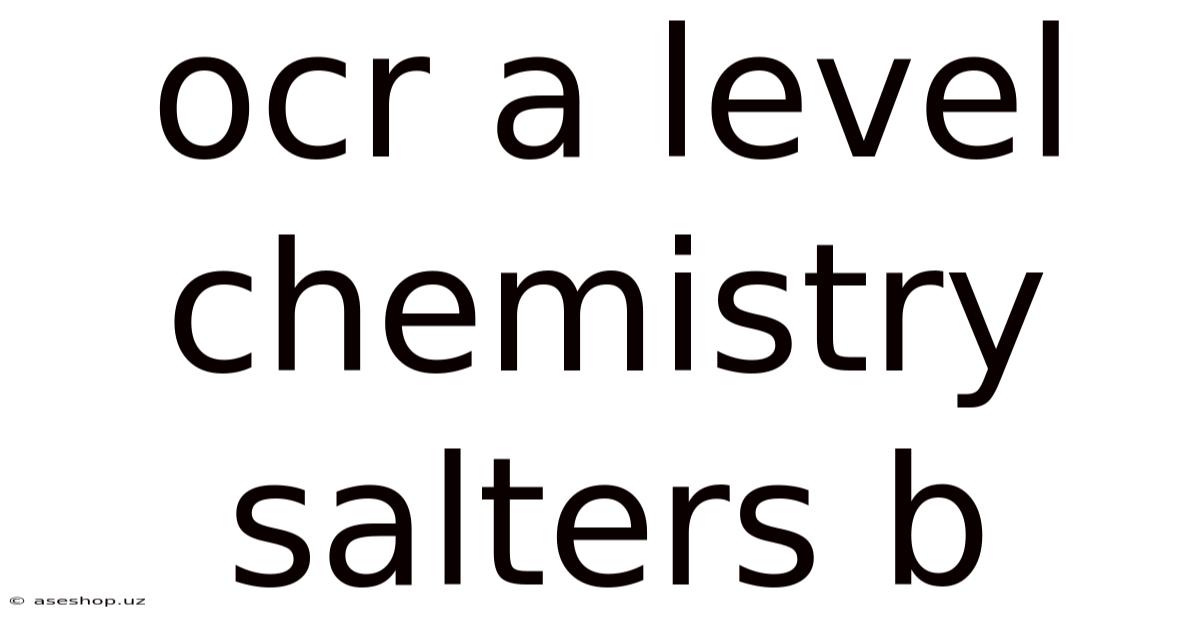 Ocr A Level Chemistry Salters B