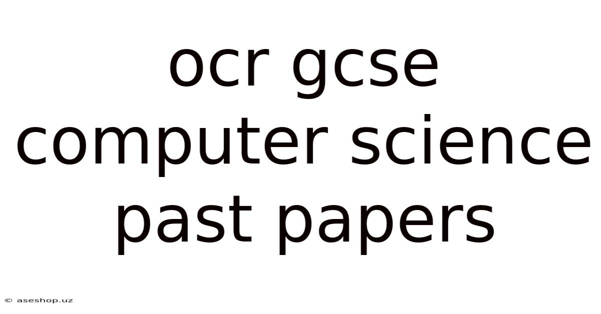 Ocr Gcse Computer Science Past Papers