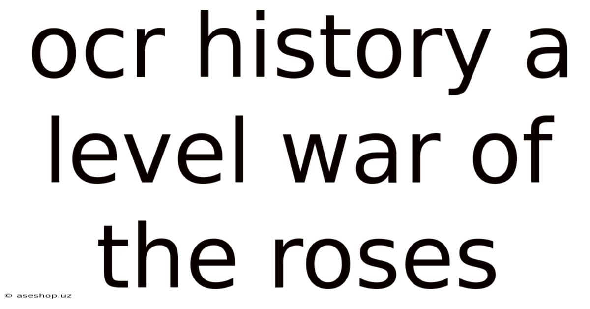 Ocr History A Level War Of The Roses