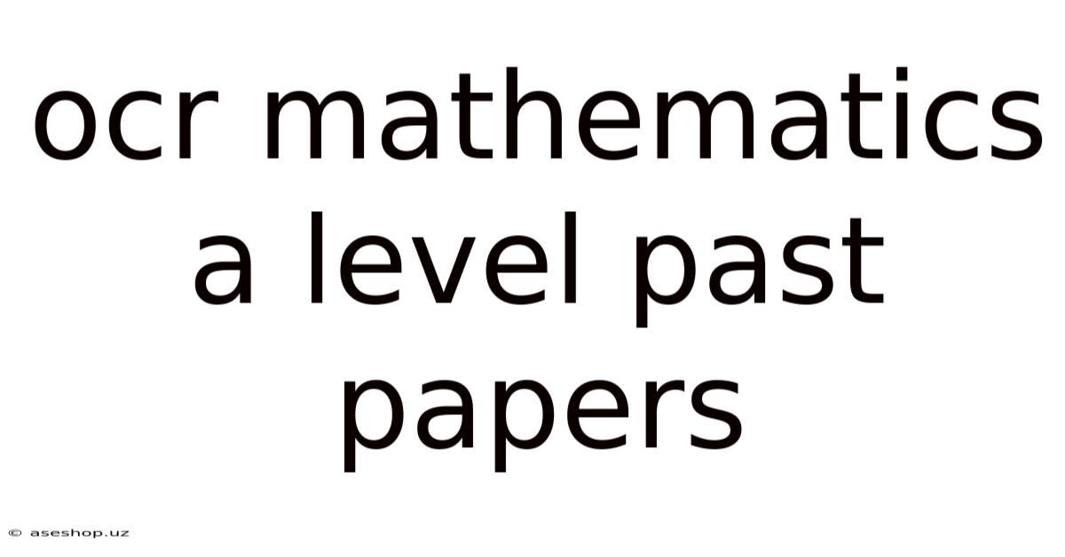 Ocr Mathematics A Level Past Papers