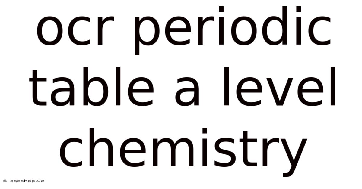 Ocr Periodic Table A Level Chemistry