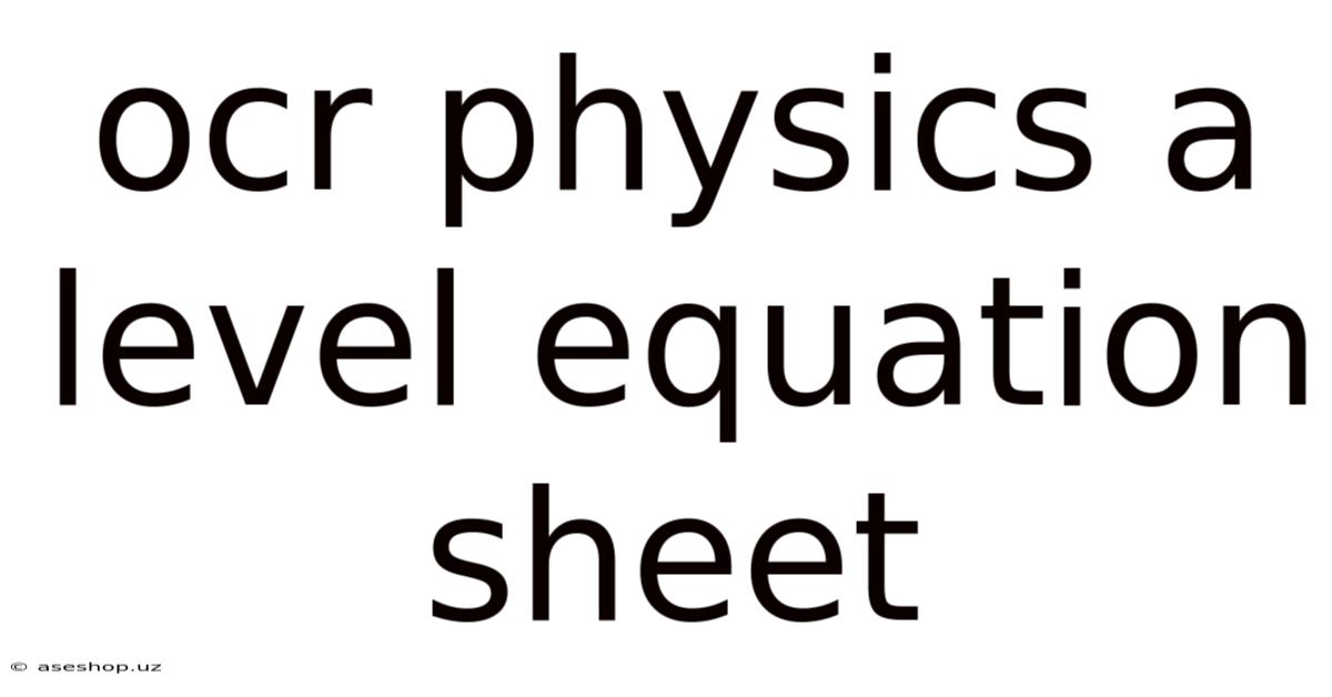 Ocr Physics A Level Equation Sheet