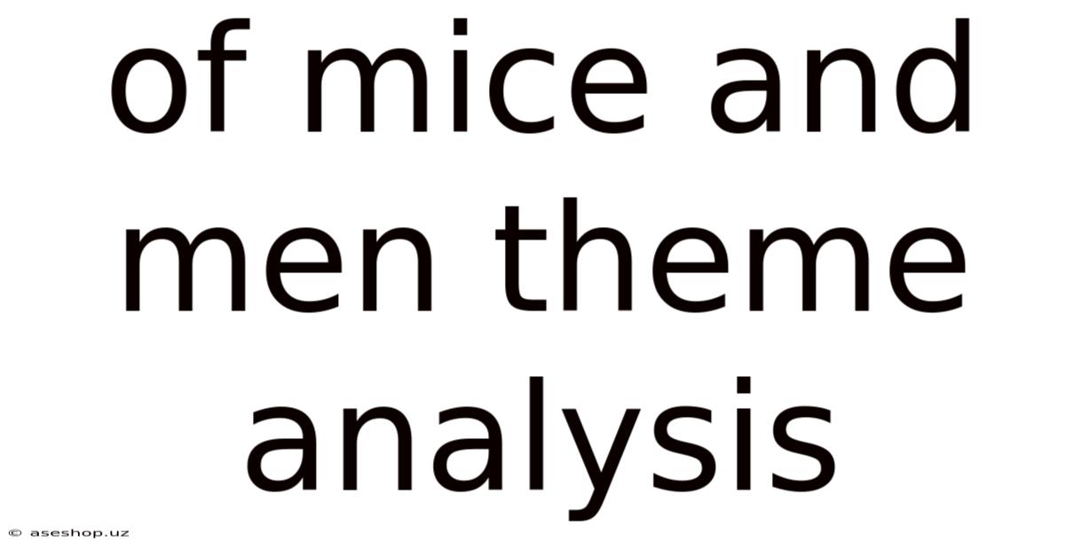Of Mice And Men Theme Analysis