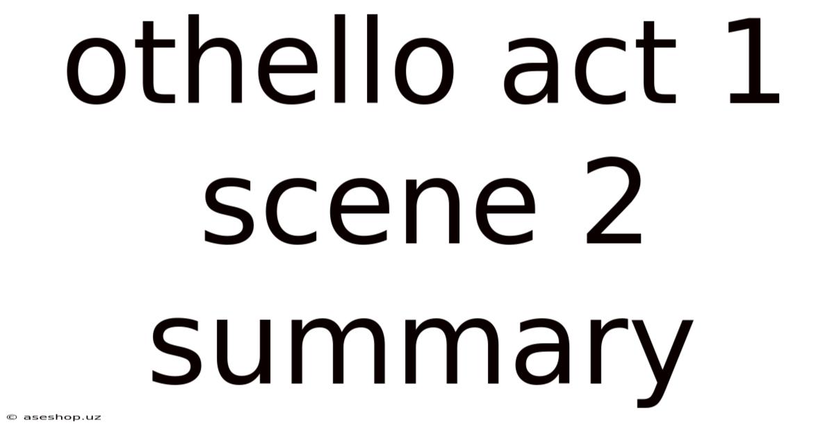 Othello Act 1 Scene 2 Summary