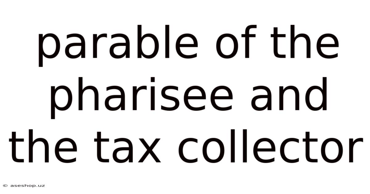 Parable Of The Pharisee And The Tax Collector