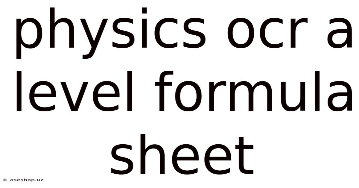 Physics Ocr A Level Formula Sheet