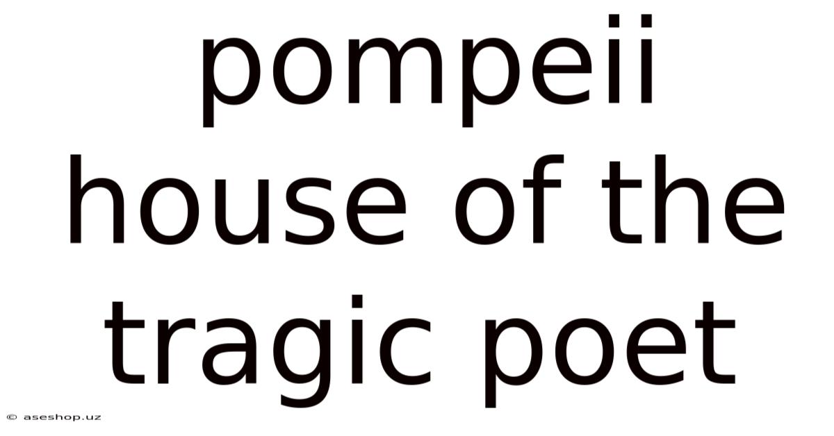 Pompeii House Of The Tragic Poet