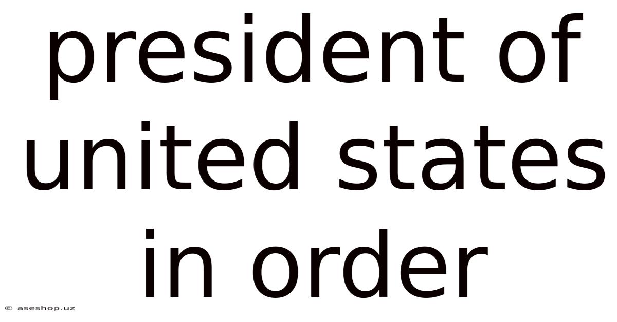 President Of United States In Order