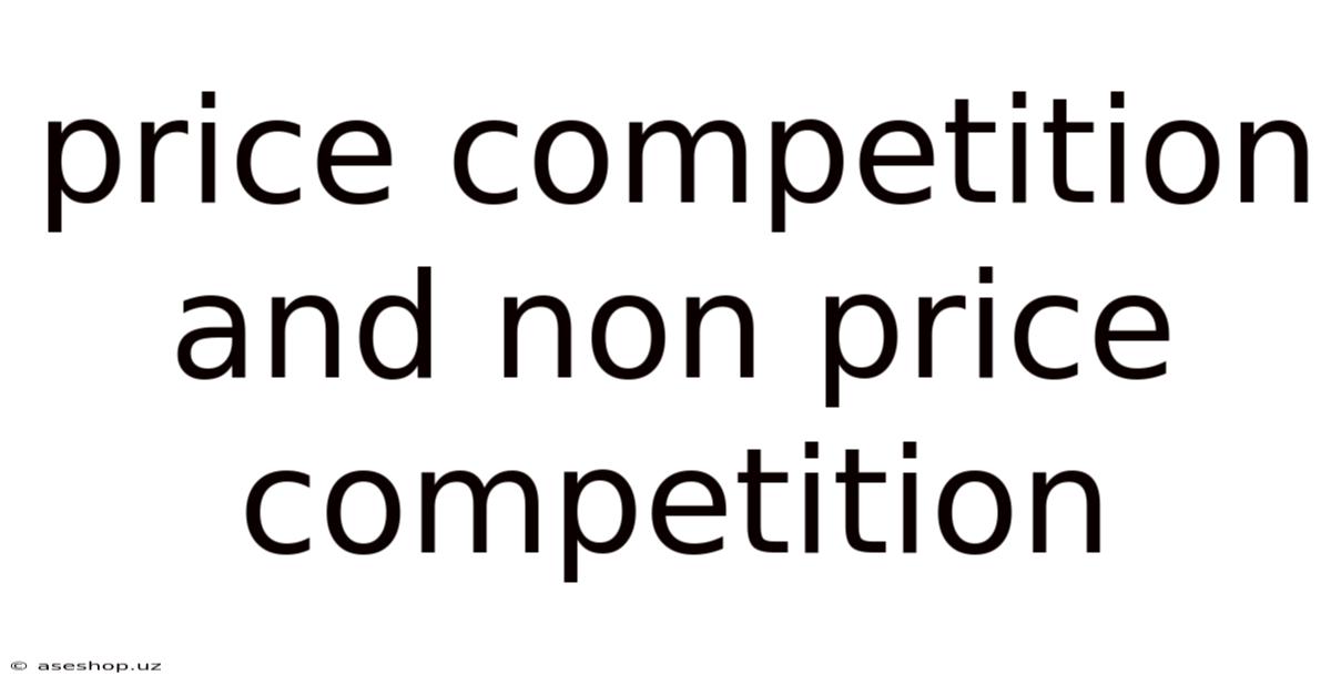 Price Competition And Non Price Competition