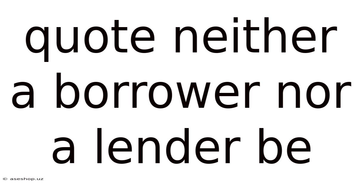 Quote Neither A Borrower Nor A Lender Be