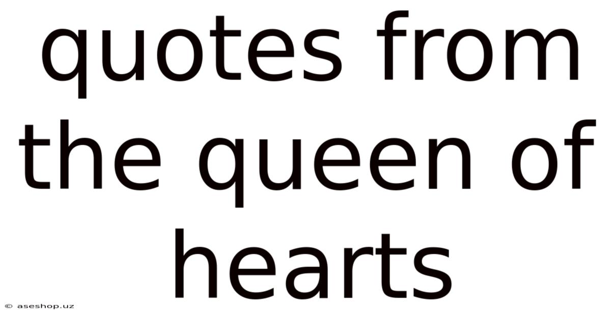 Quotes From The Queen Of Hearts