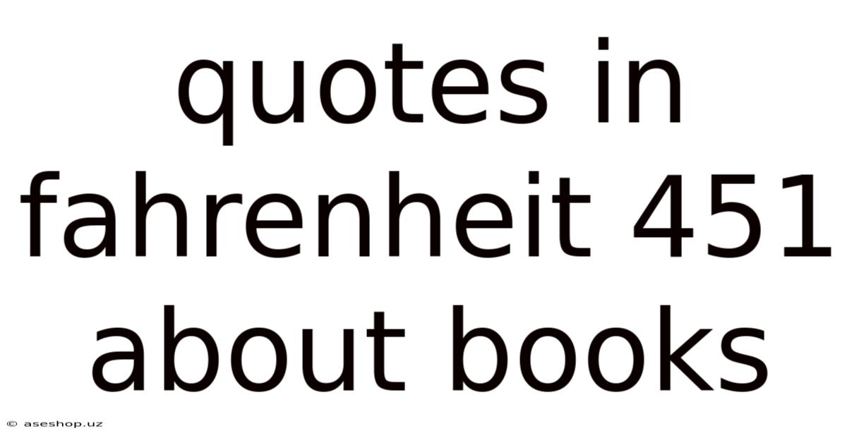 Quotes In Fahrenheit 451 About Books