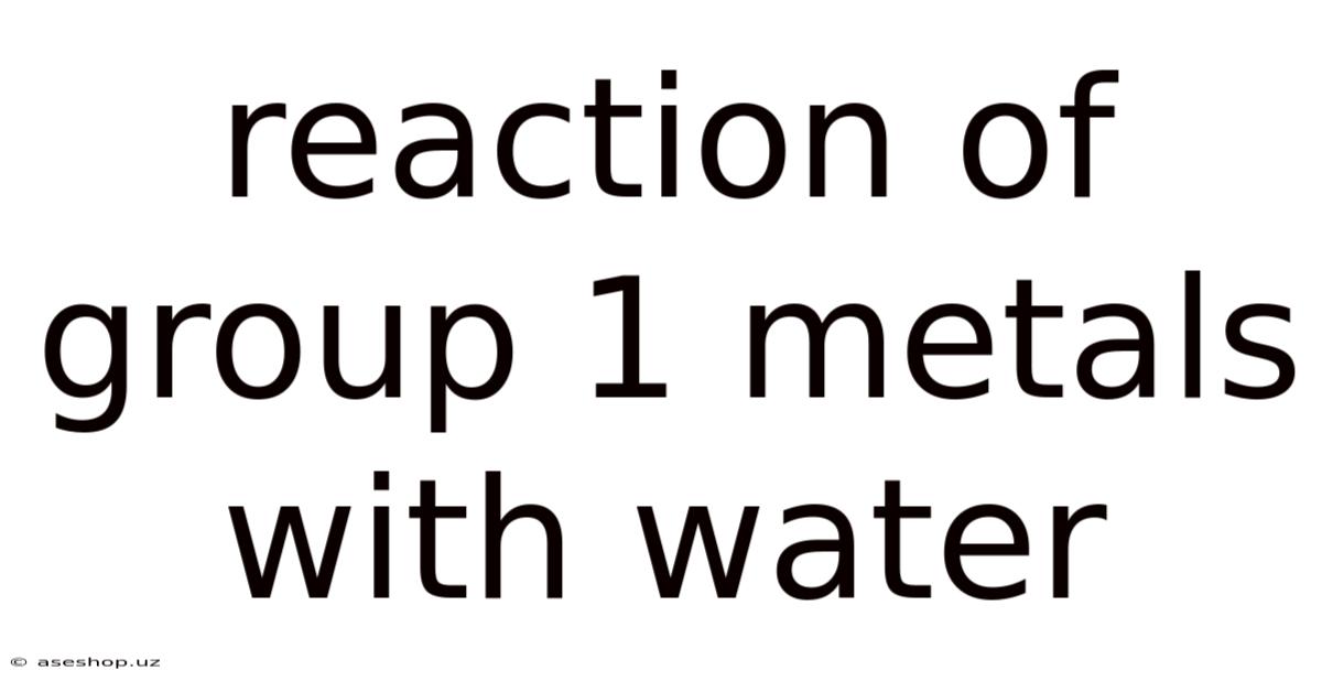 Reaction Of Group 1 Metals With Water