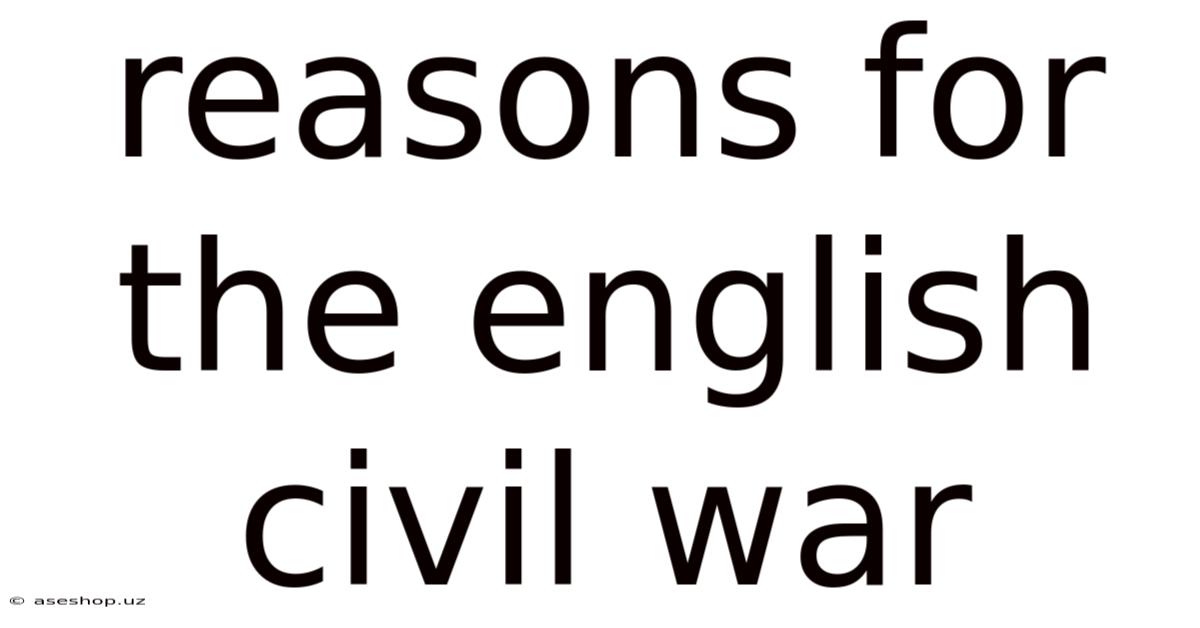 Reasons For The English Civil War