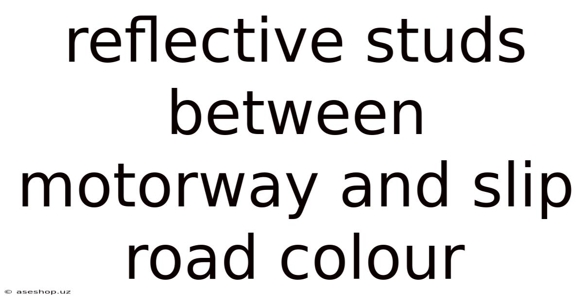 Reflective Studs Between Motorway And Slip Road Colour