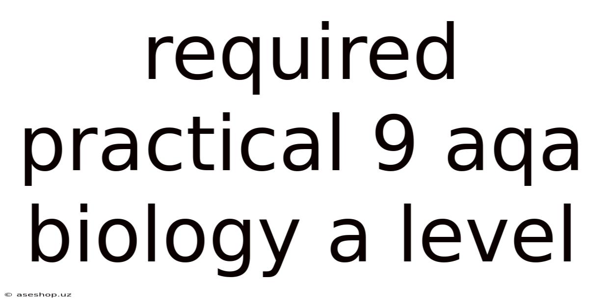 Required Practical 9 Aqa Biology A Level