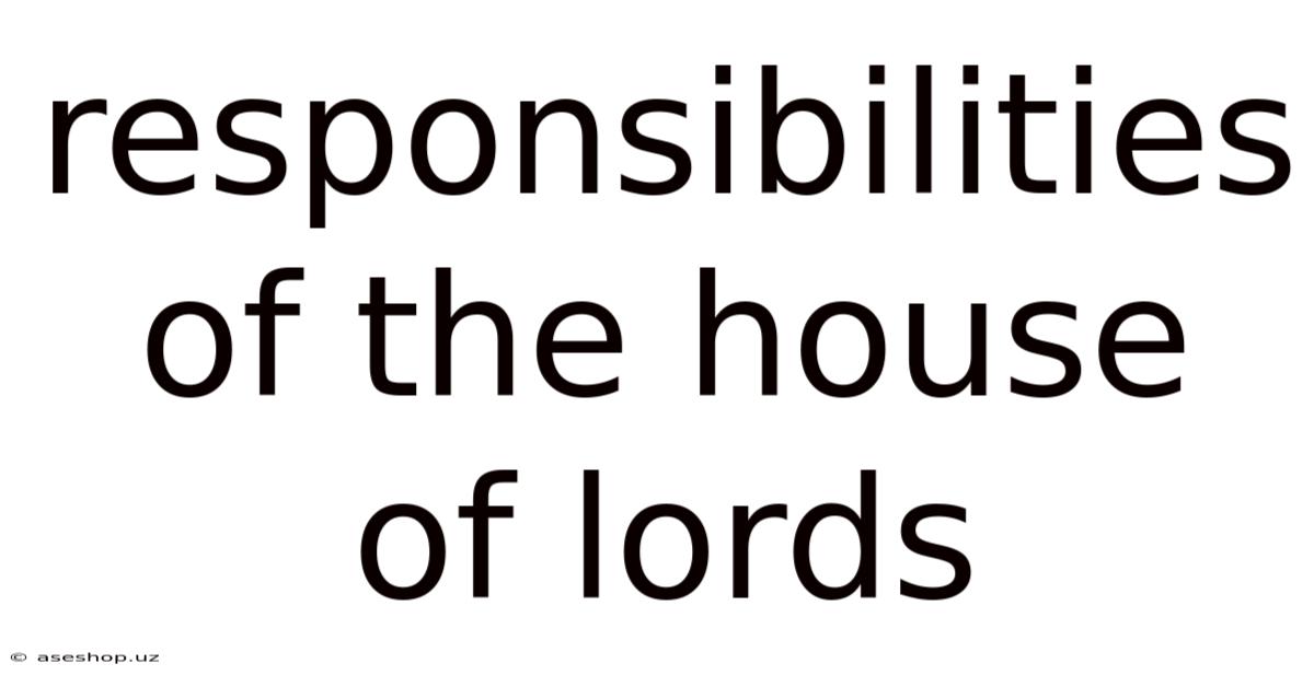 Responsibilities Of The House Of Lords