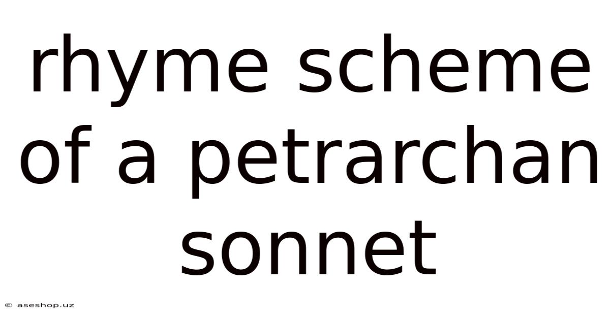 Rhyme Scheme Of A Petrarchan Sonnet