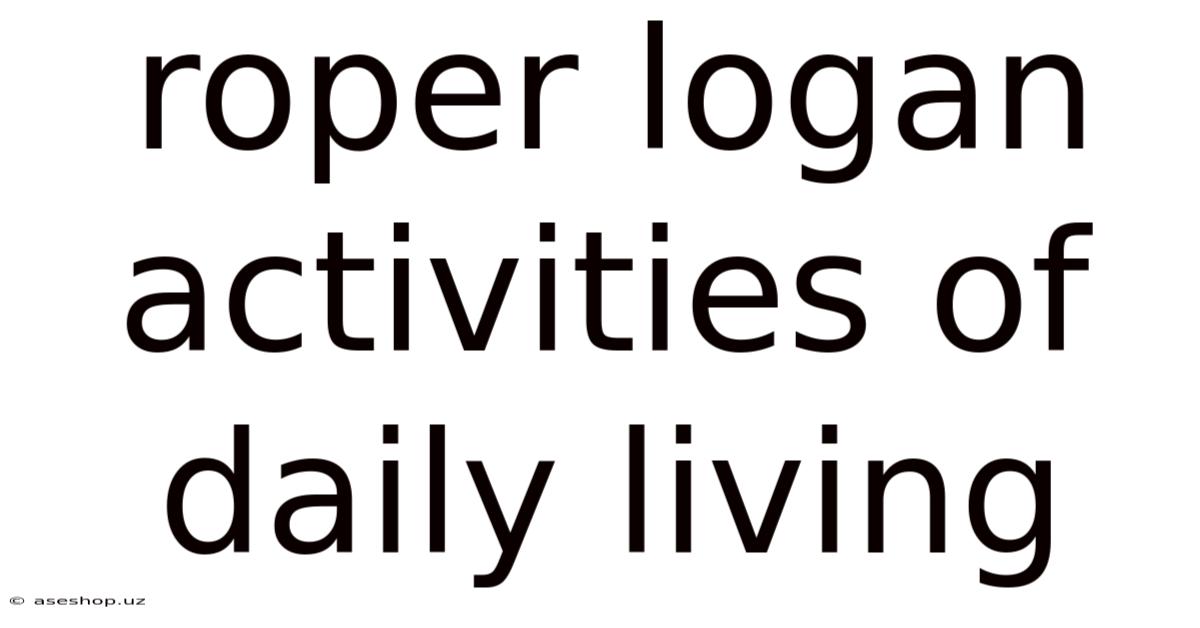 Roper Logan Activities Of Daily Living