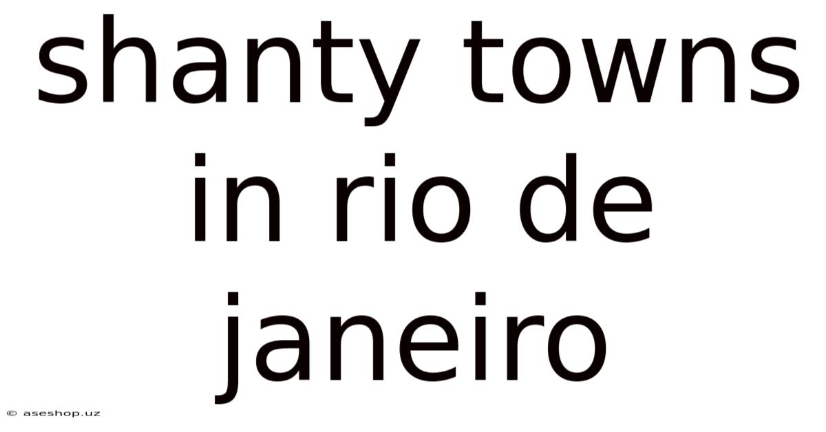 Shanty Towns In Rio De Janeiro