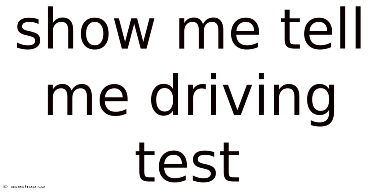 Show Me Tell Me Driving Test