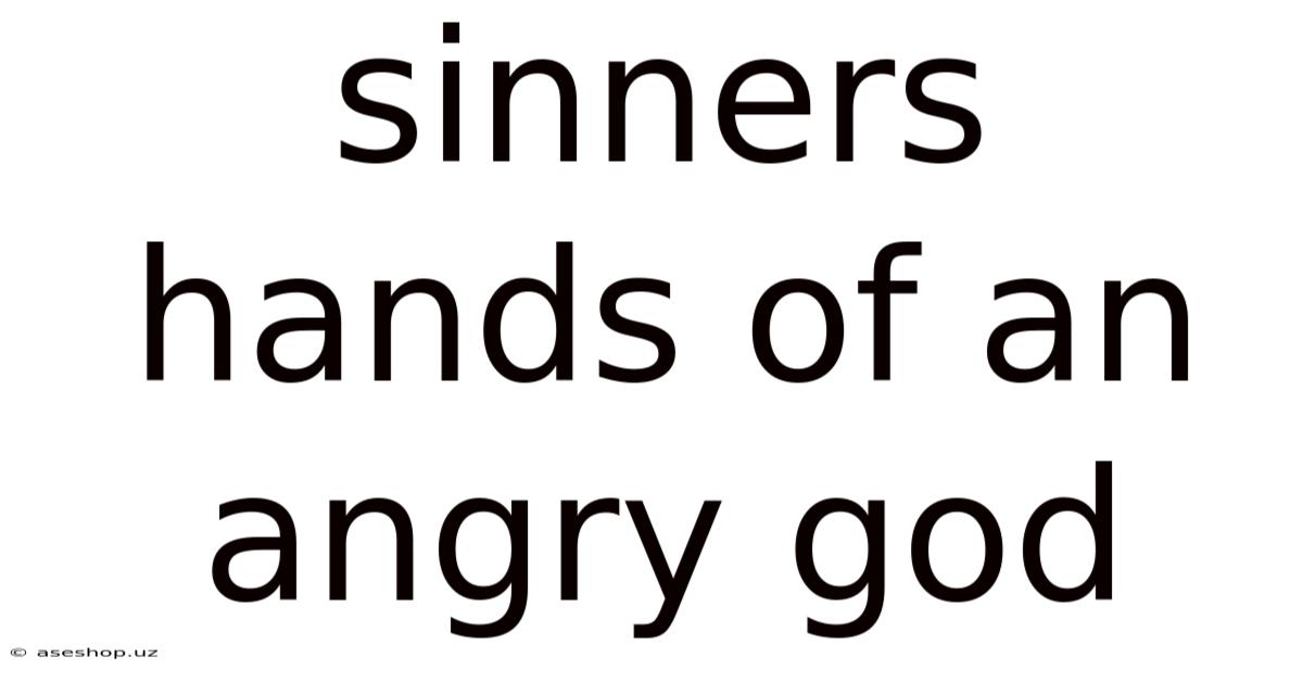 Sinners Hands Of An Angry God