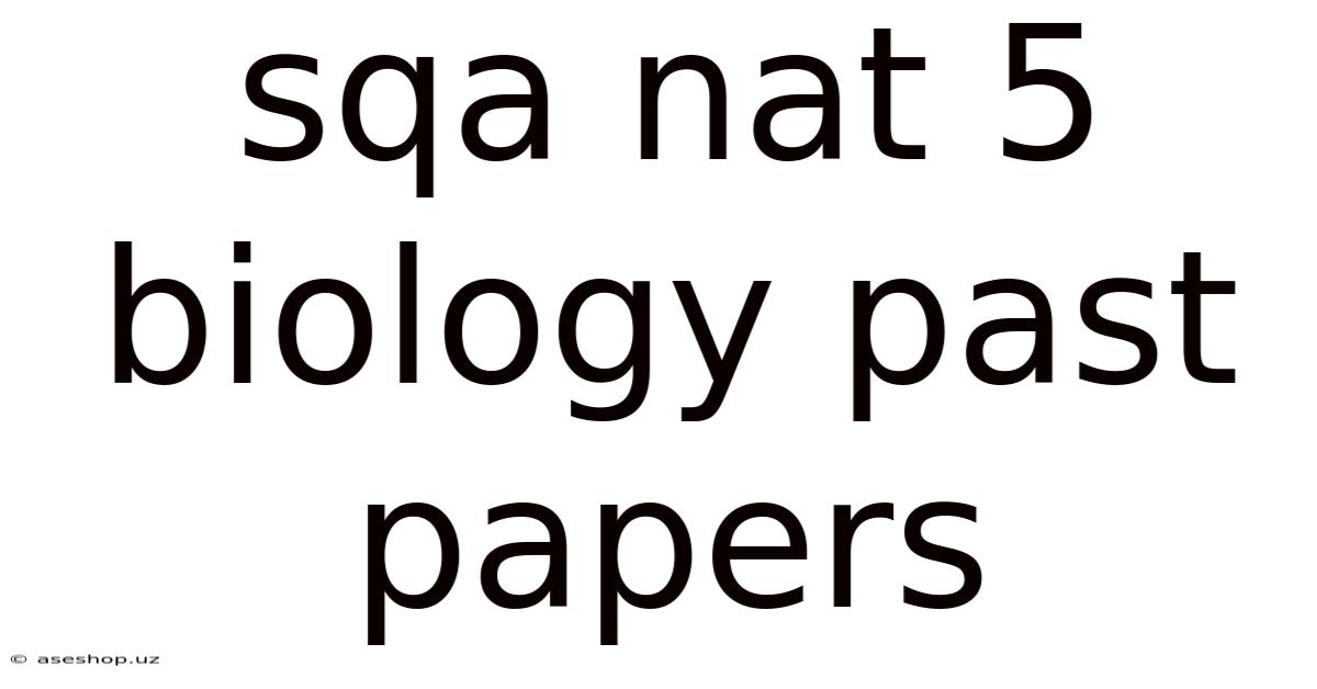 Sqa Nat 5 Biology Past Papers
