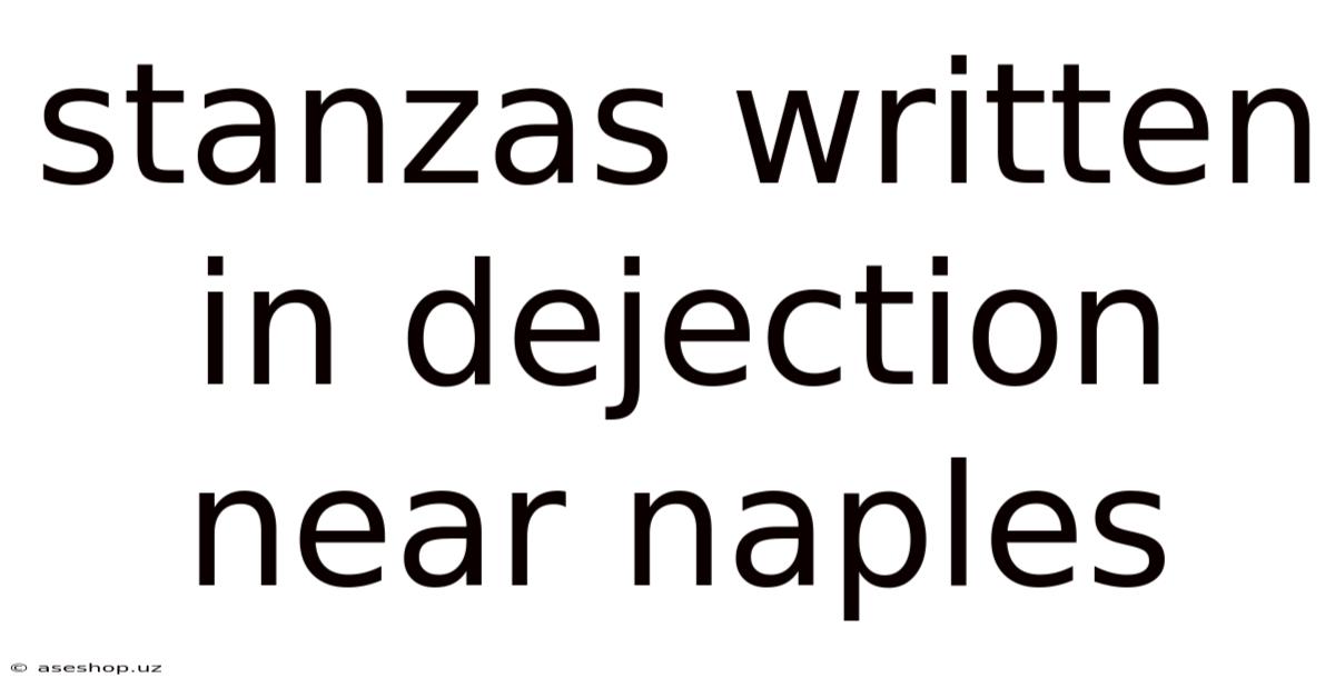Stanzas Written In Dejection Near Naples