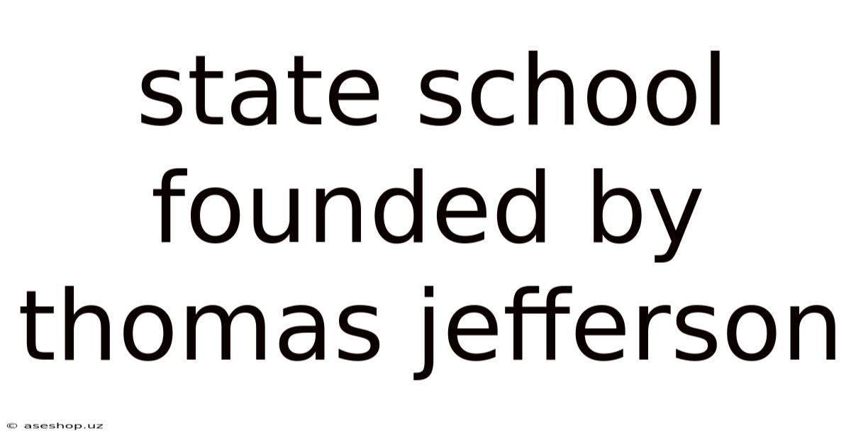 State School Founded By Thomas Jefferson