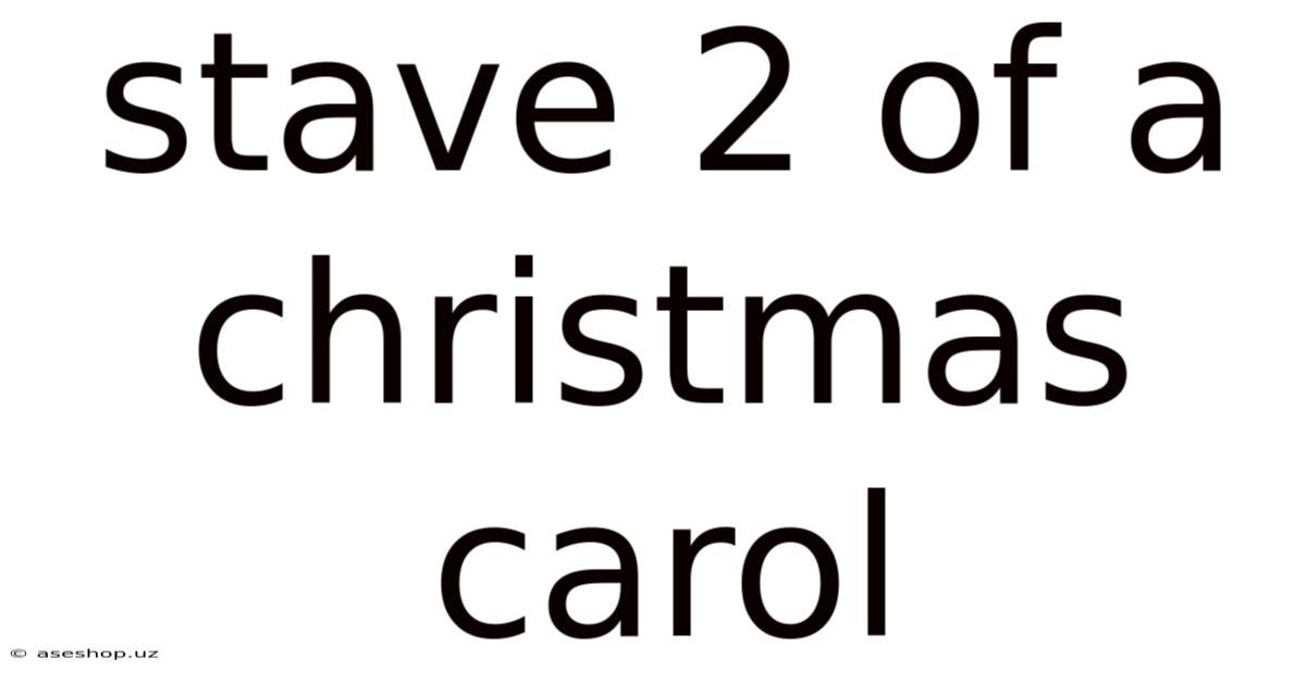 Stave 2 Of A Christmas Carol