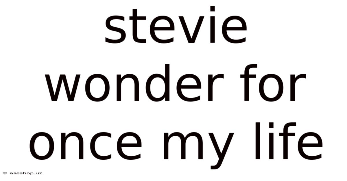 Stevie Wonder For Once My Life